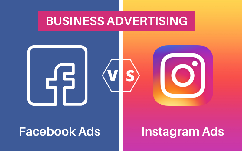 Facebook Ads vs Instagram Ads